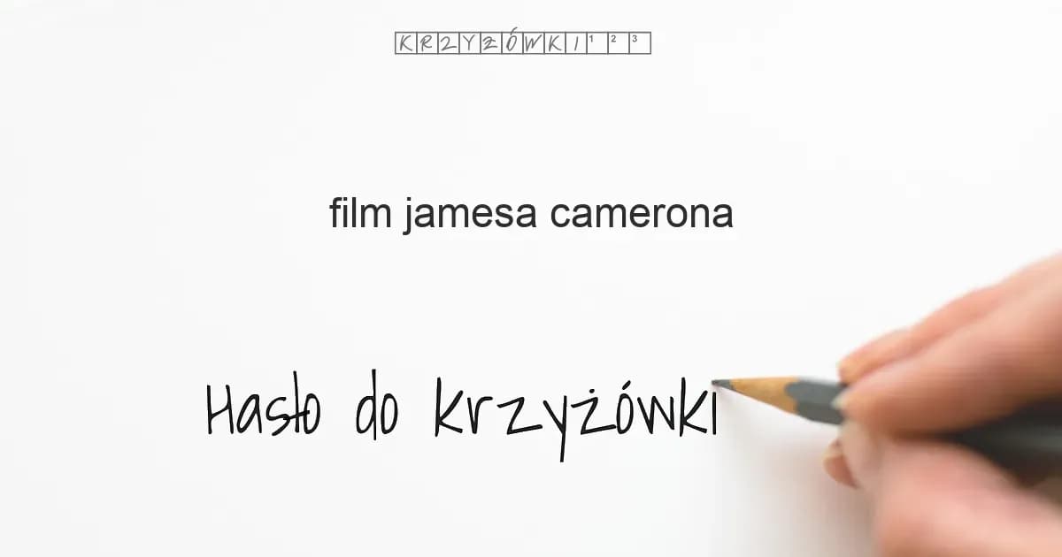 Film Camerona krzyżówka: Rozwiąż zagadkę kultowego reżysera