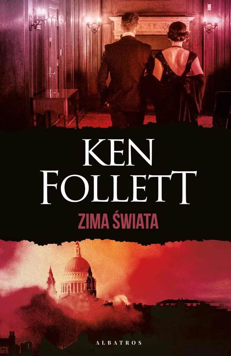 Zima świata Ken Follett: Czy to najlepsza część trylogii?